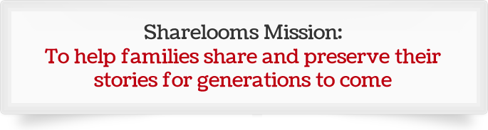Sharelooms Mission to Help Families Share Their Stories for Generations to Come