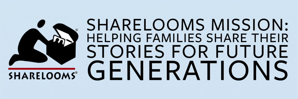 Sharelooms Mission: Helping Families Share Their Stories for Future Generations