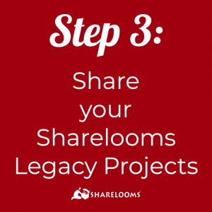 Share your Sharelooms Legacy Projects